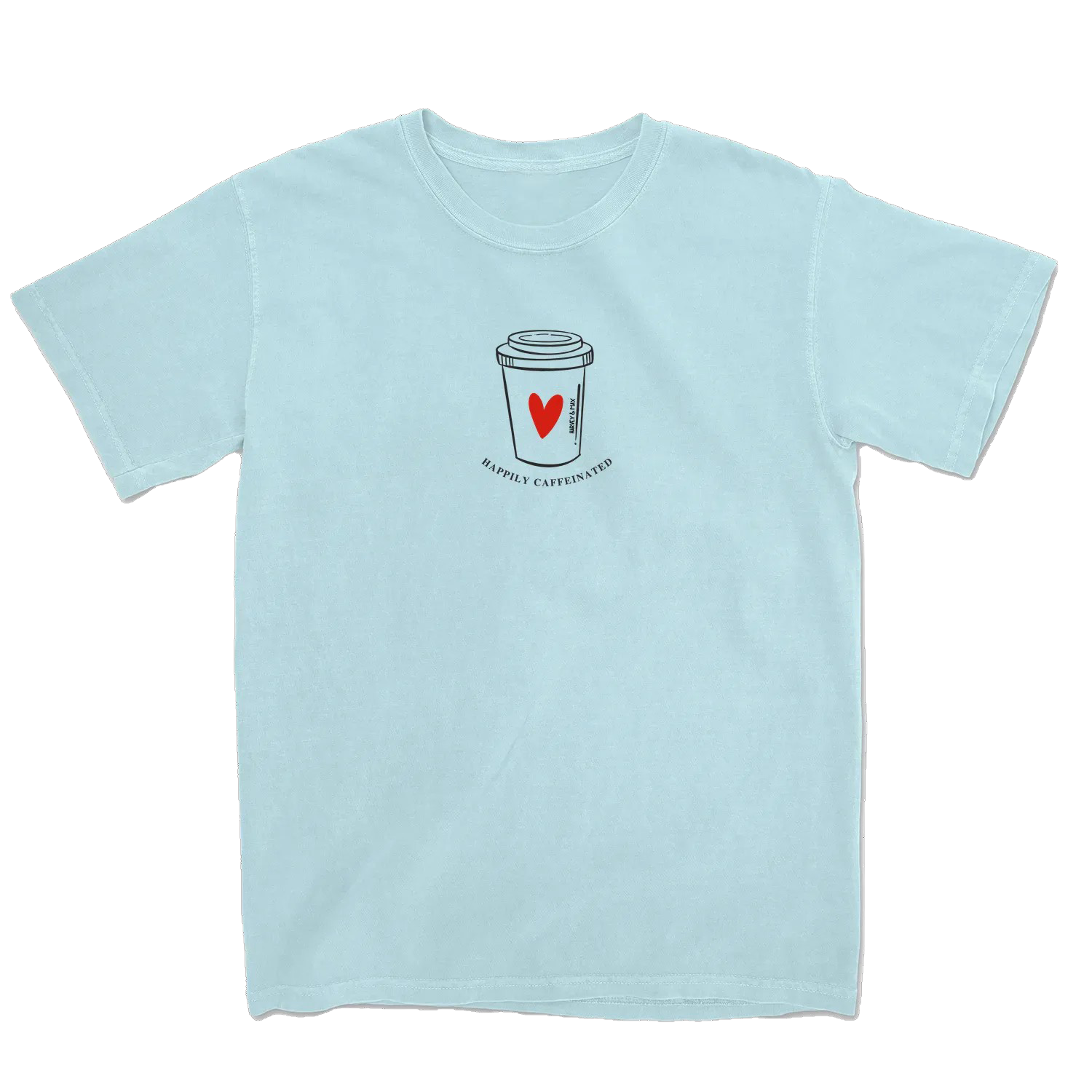 HAPPILY CAFFEINATED T-Shirt